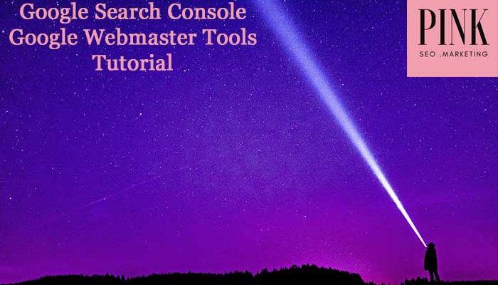 Google Search Console - Google Webmaster Tools Tutorial
